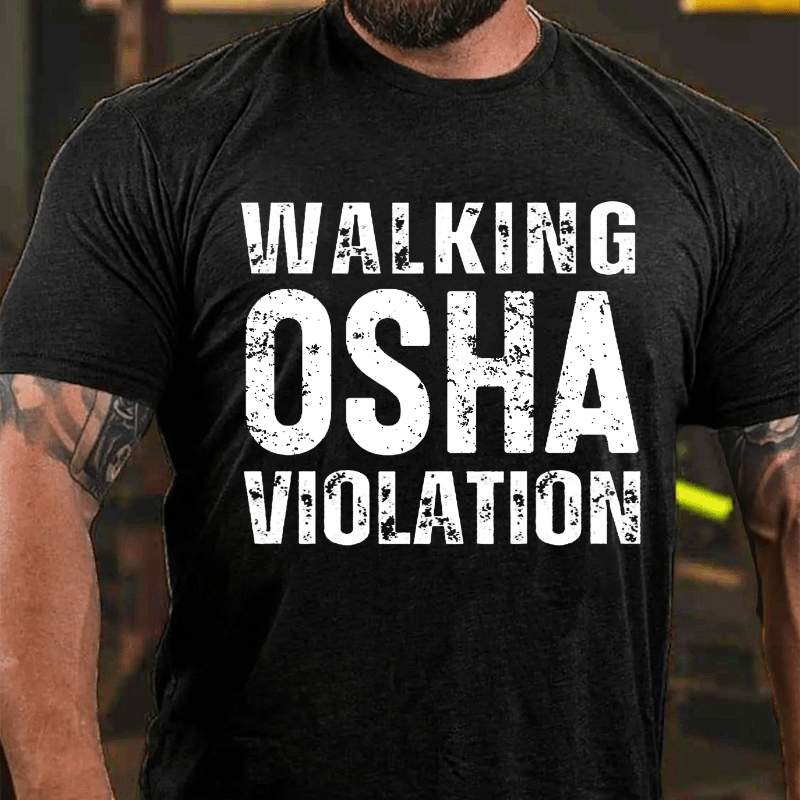 Walking Osha Violation Cotton T-shirt