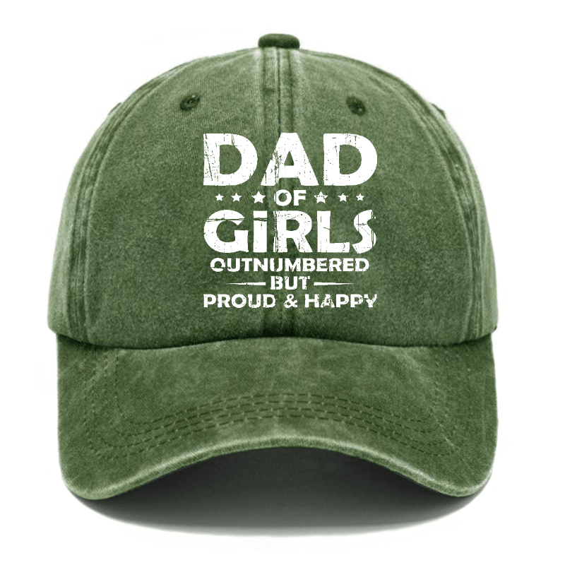 Dad Of Girls Outnumbered But Proud & Happy Cap