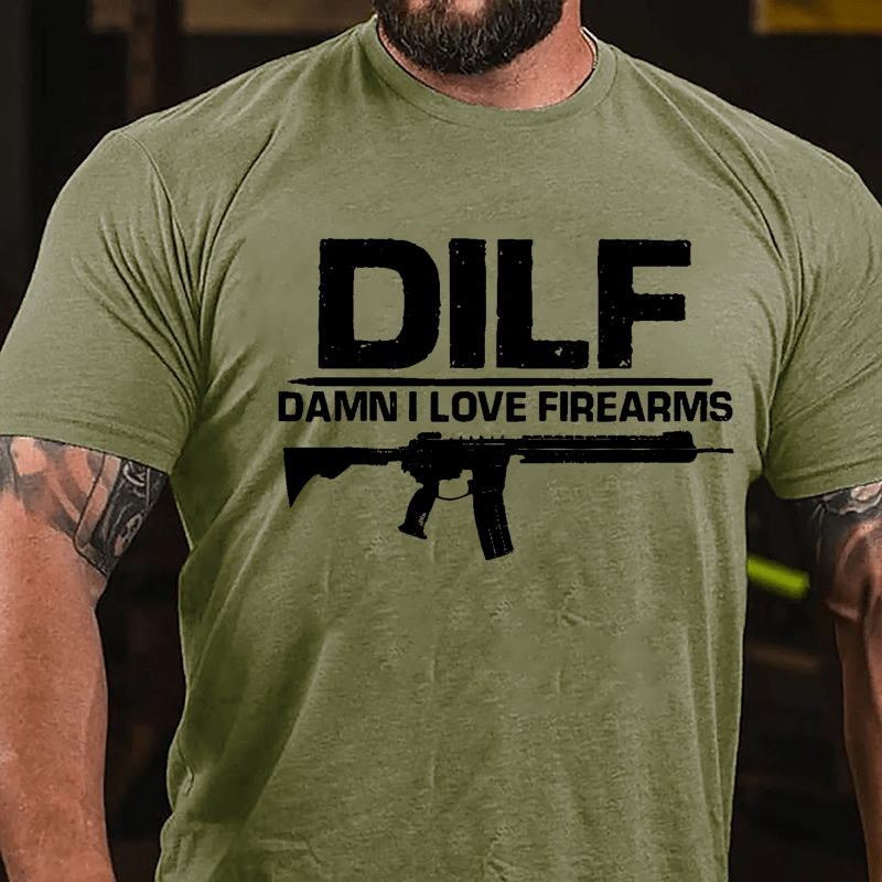 DILF Damn I Love Firearms Cotton T-shirt