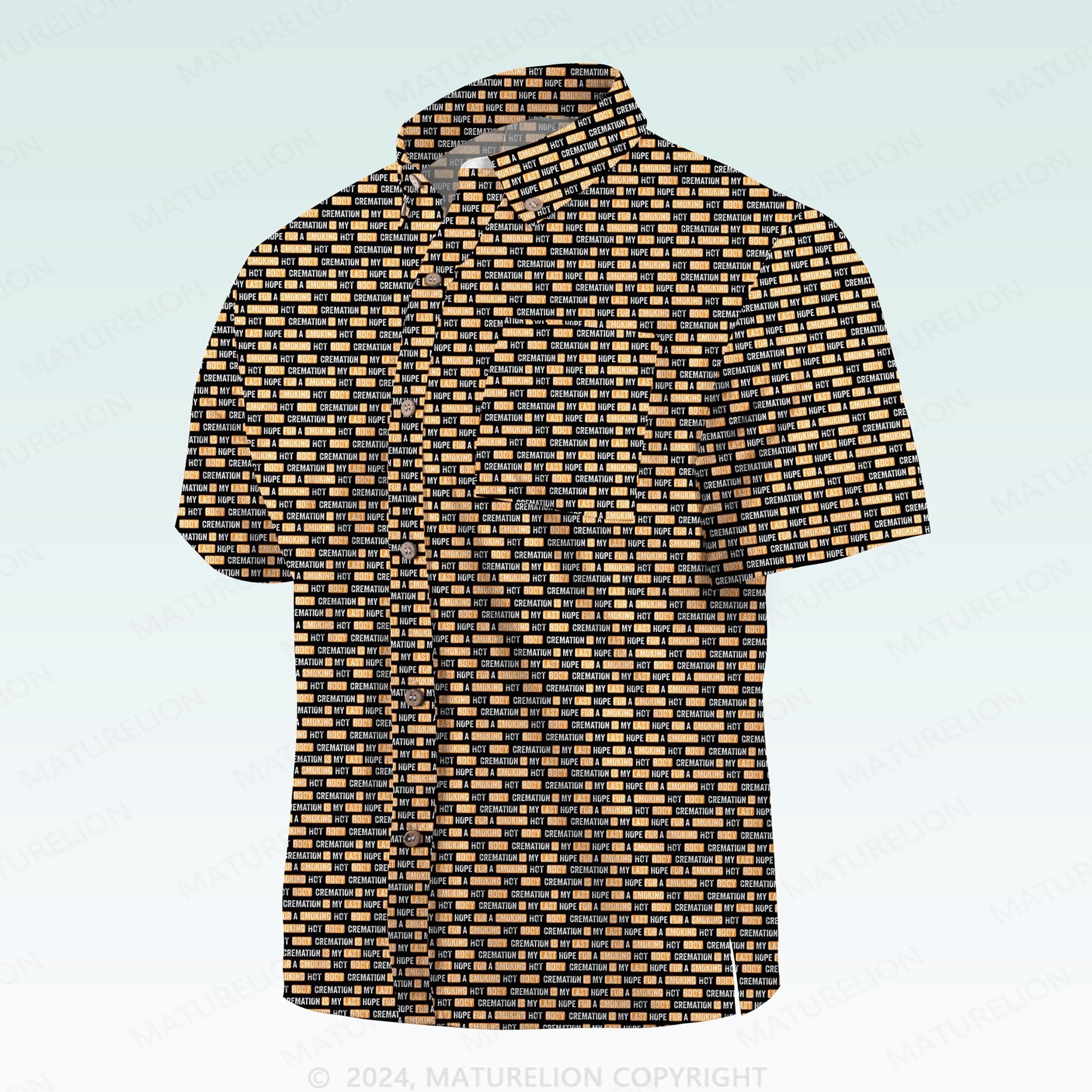 Maturelion Men's Hawaiian Shirt Cremation Is My Last Hope For A Smoking Hot Body Hawaiian Shirt