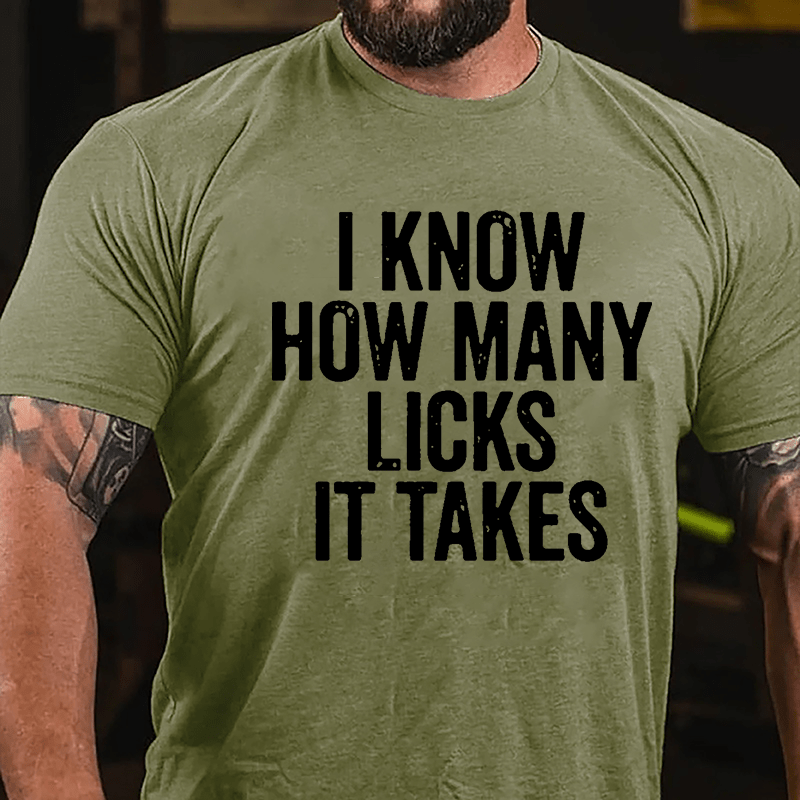 I Know How Many Licks It Takes Cotton T-shirt