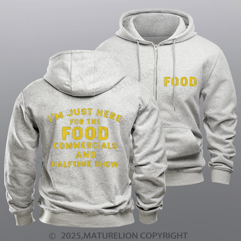 Maturelion Super Bowl Hoodie I'm Just Here For The Food Commercials Zipper Hoodie