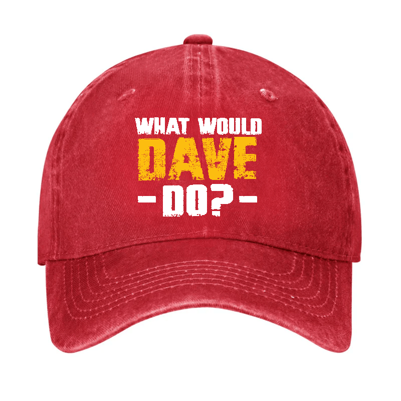 What Would Dave Do Cap