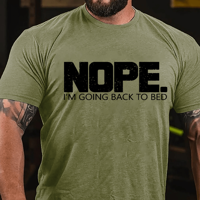 NOPE I'm Going Back To Bed Cotton T-shirt