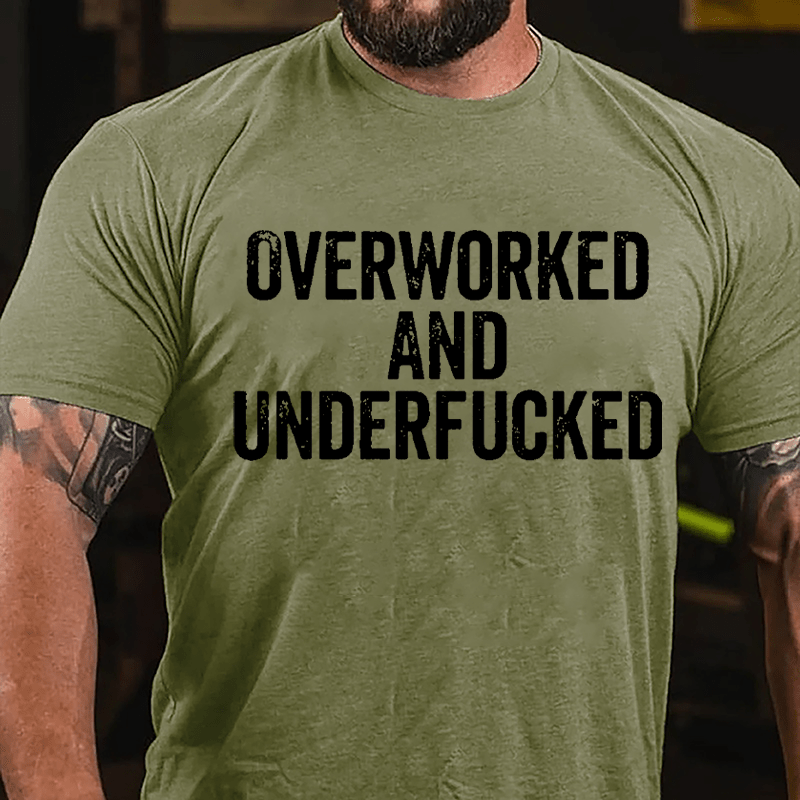 Overworked And Underfucked Cotton T-shirt