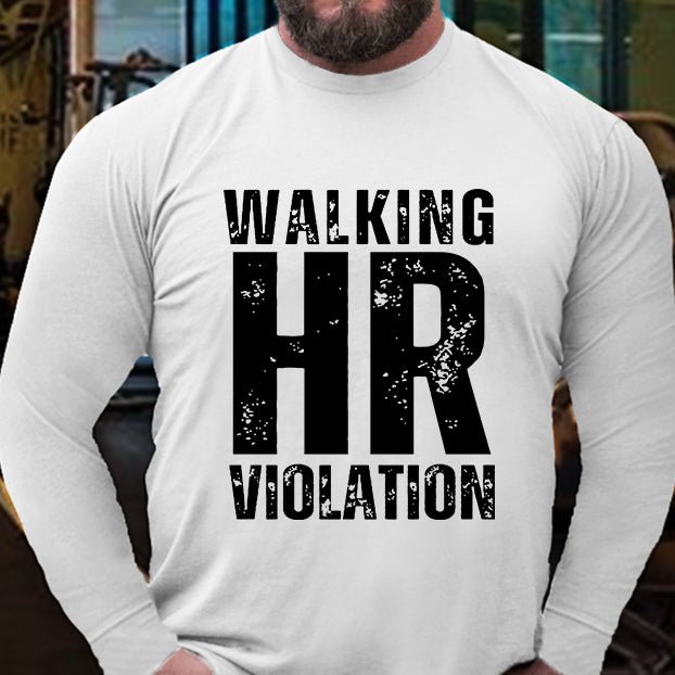 Walking HR Violation Long Sleeve Shirt