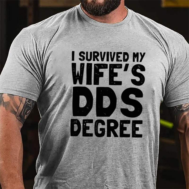 I Survived My Wife's DOS Degree Funny Cotton T-shirt