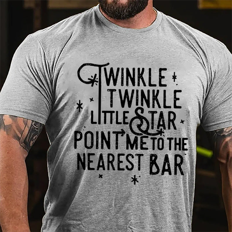 Twinkle Twinkle Little Star Point Me To The Nearest Bar Cotton T-shirt