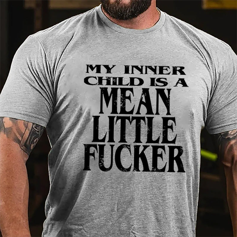 My Inner Child Is A Mean Little Fucker Cotton T-shirt