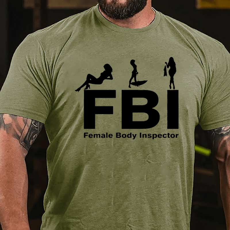 FBI Female Body Inspector Casual Print Cotton T-shirt