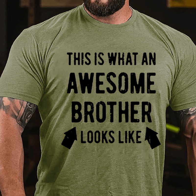 This Is What An Awesome Brother Looks Like Cotton T-shirt