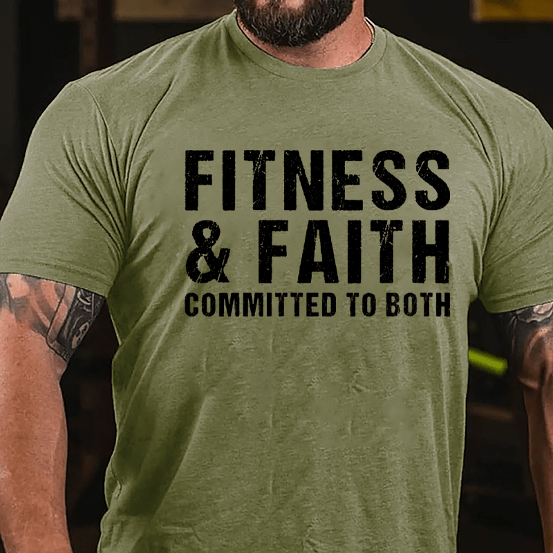 Fitness & Faith Committed To Both Cotton T-shirt