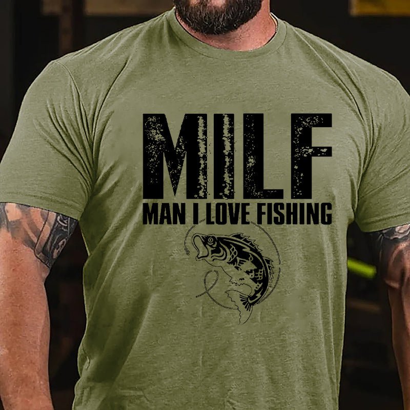 Milf Man I Love Fishing Cotton T-shirt