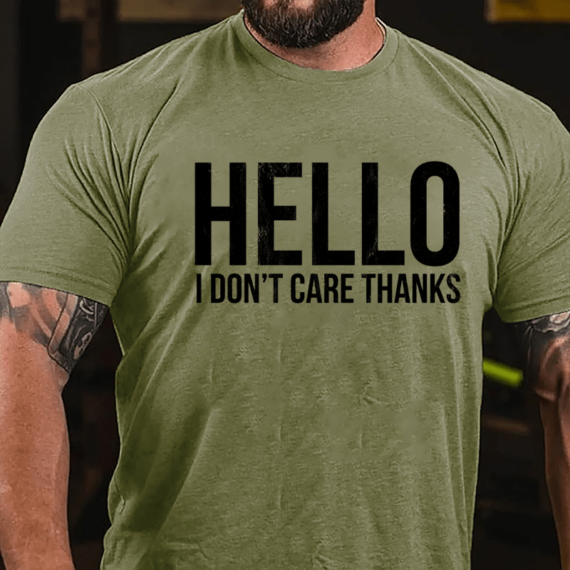 Hello I Don't Care Thanks Cotton T-shirt