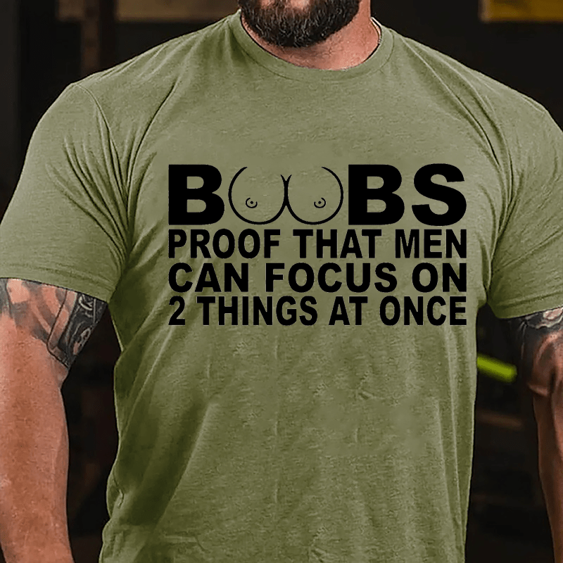 Boobs: Proof That Men Can Focus On 2 Things At Once Men's Cotton T-shirt