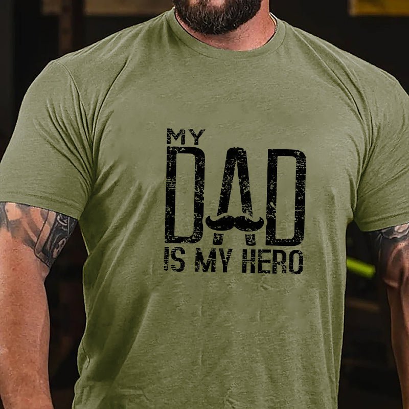 My Dad Is My Hero Cotton T-shirt