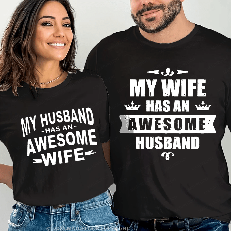 Maturelion My Wife Has An Awesome Husband  & My Husband Has An Awesome Wife Couple T-Shirt