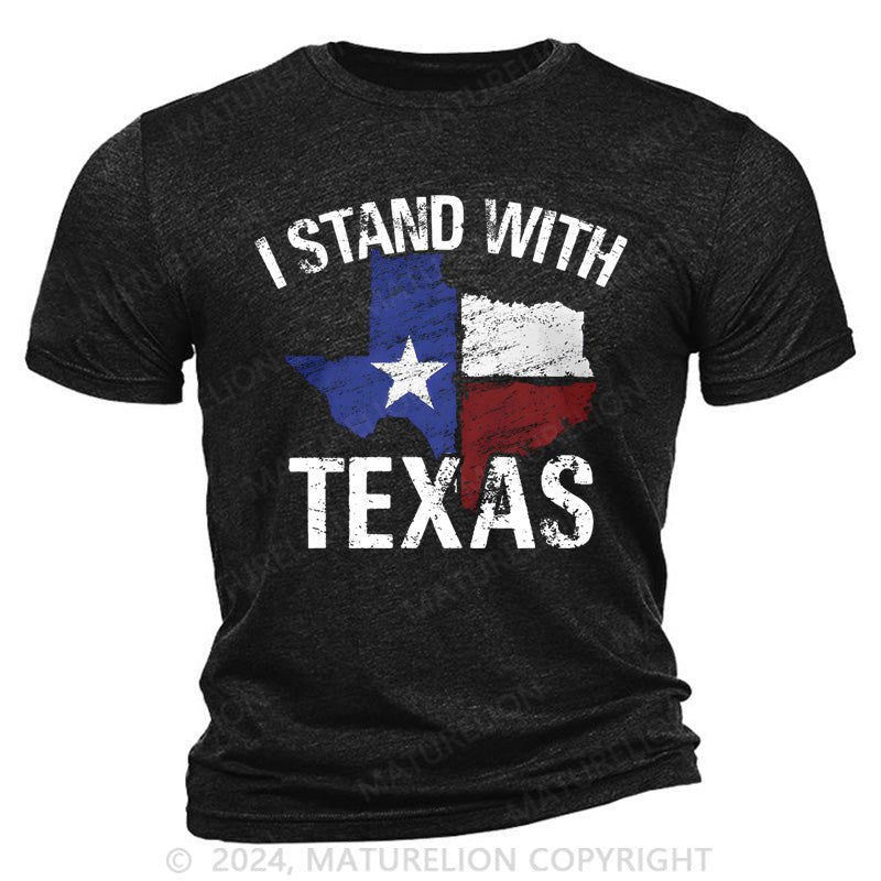 Maturelion I Stand With Texas Cotton T-Shirt