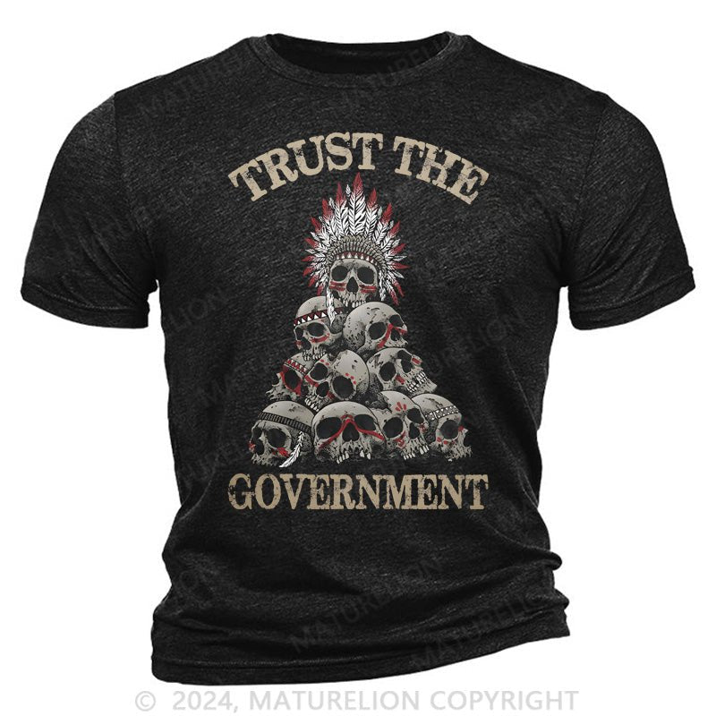 Maturelion Trust The Government Cotton T-Shirt