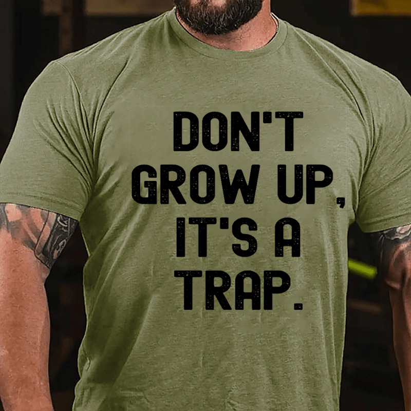 Don't Grow Up It's A Trap Cotton T-shirt