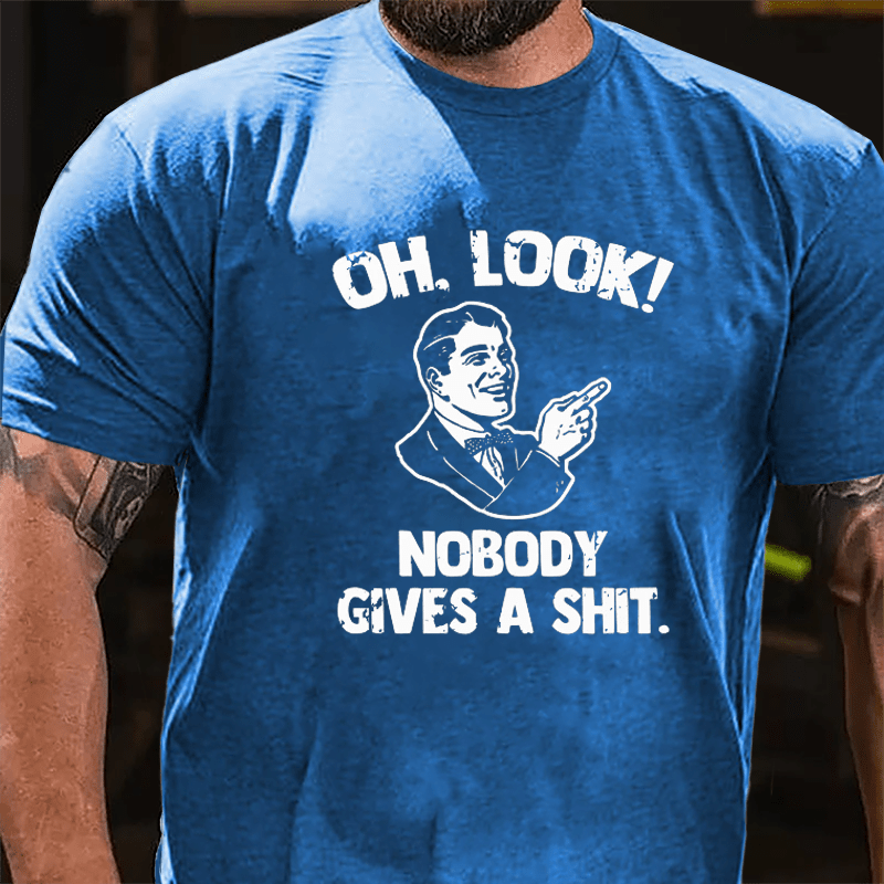 OH Look! Nobody Gives A Shit Cotton T-shirt