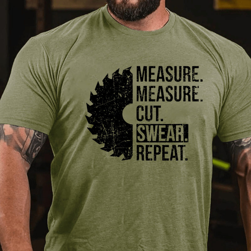 Measure Cut Swear Repeat Funny Cotton T-shirt