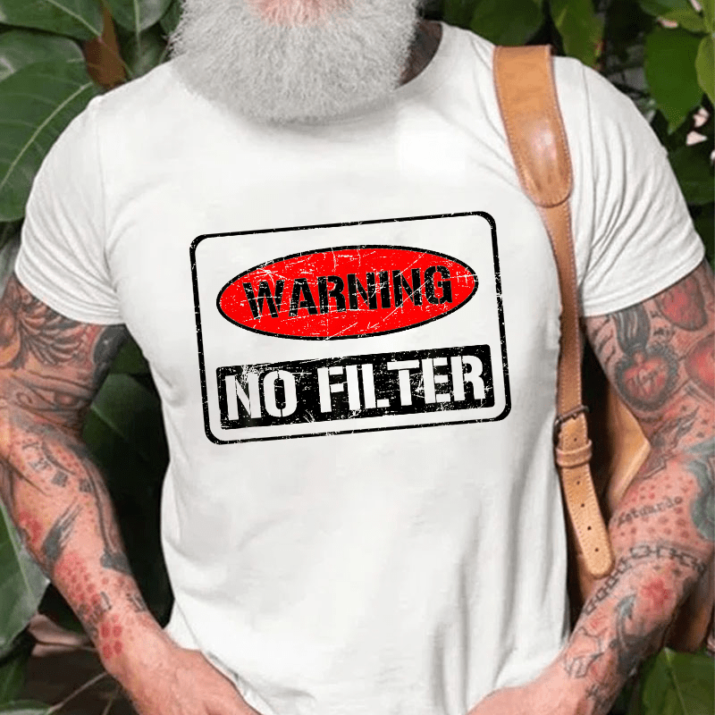 Warning No Filter Cotton T-shirt