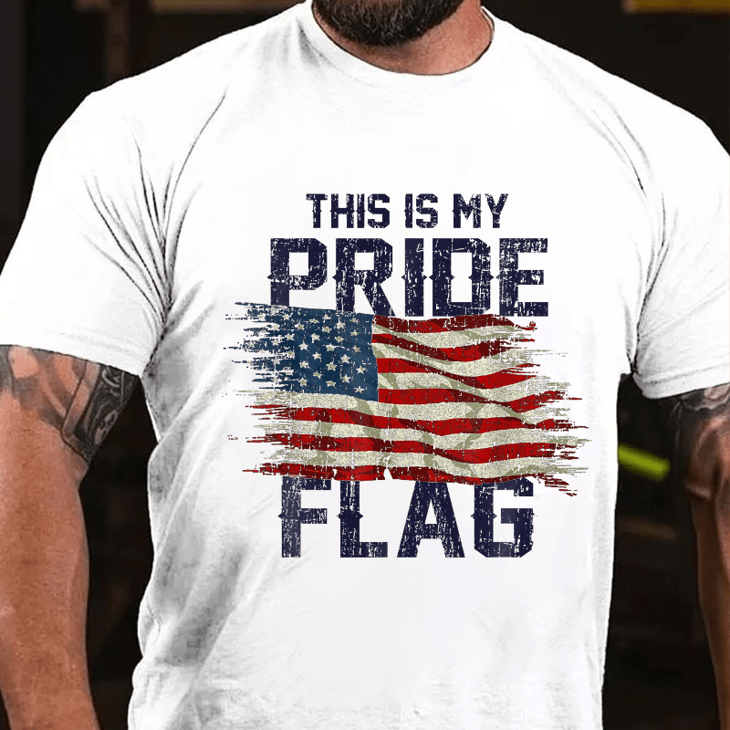 This Is My Proud Flag 4th of July Cotton T-shirt