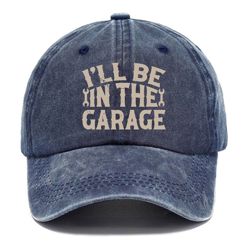 I'll Be In The Garage Funny Mechanic Men's Cap