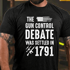 The Gun Control Debate Was Settled in 1791 Cotton T-shirt