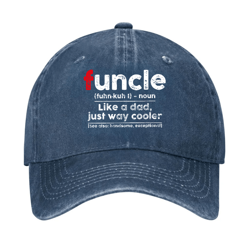 Funcle Like A Dad Just Way Cooler Funny Uncle Gift Cap