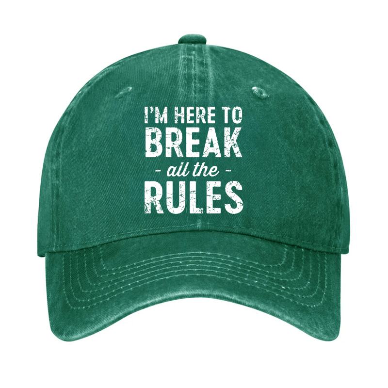 I'm Here To Break The Rules Cap