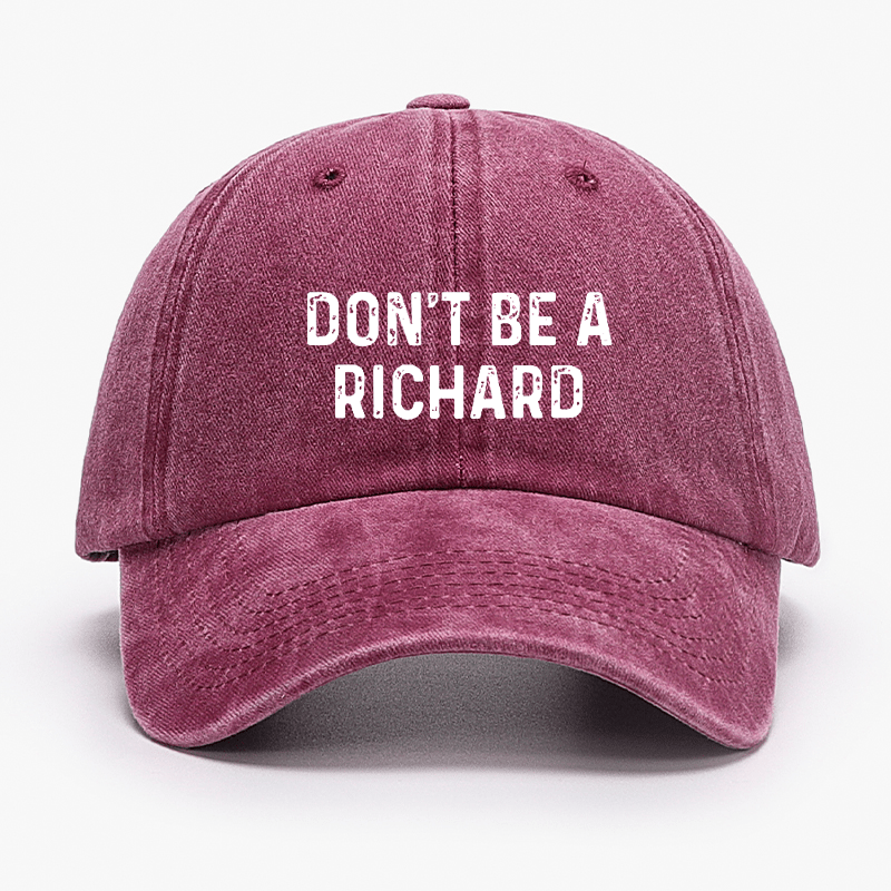 Don't Be A Richard Cap