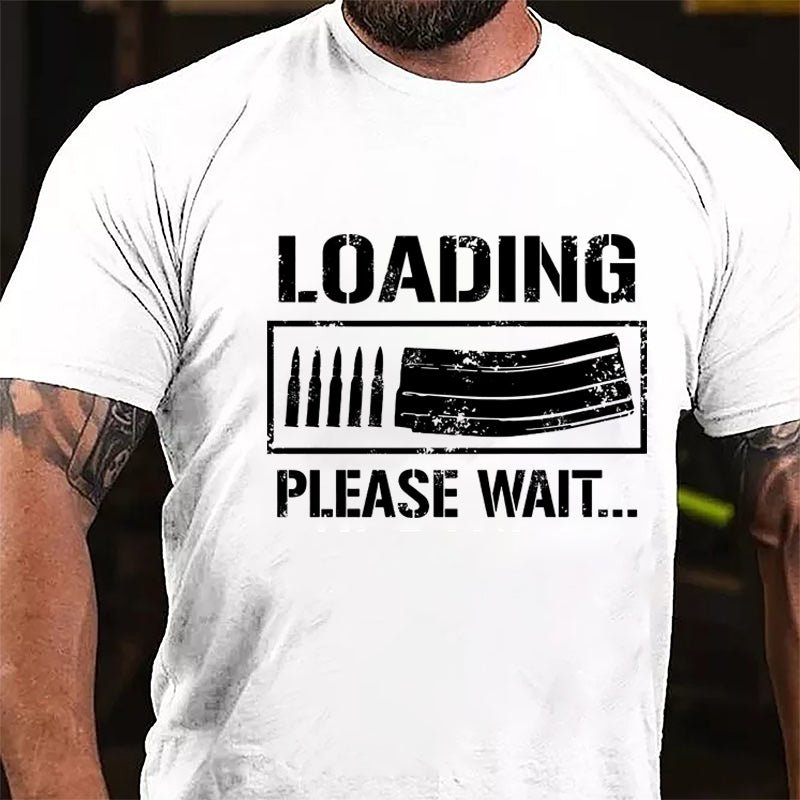 Loading Please Wait Guns Lover Cotton T-shirt