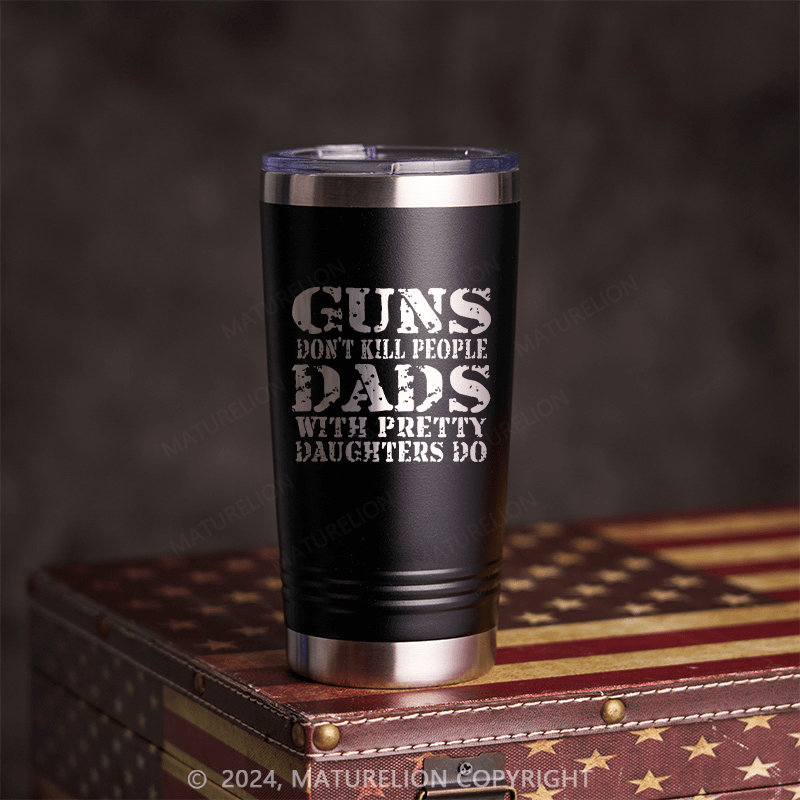 Maturelion Guns Don't Kill People Funny Dads Travel Cup