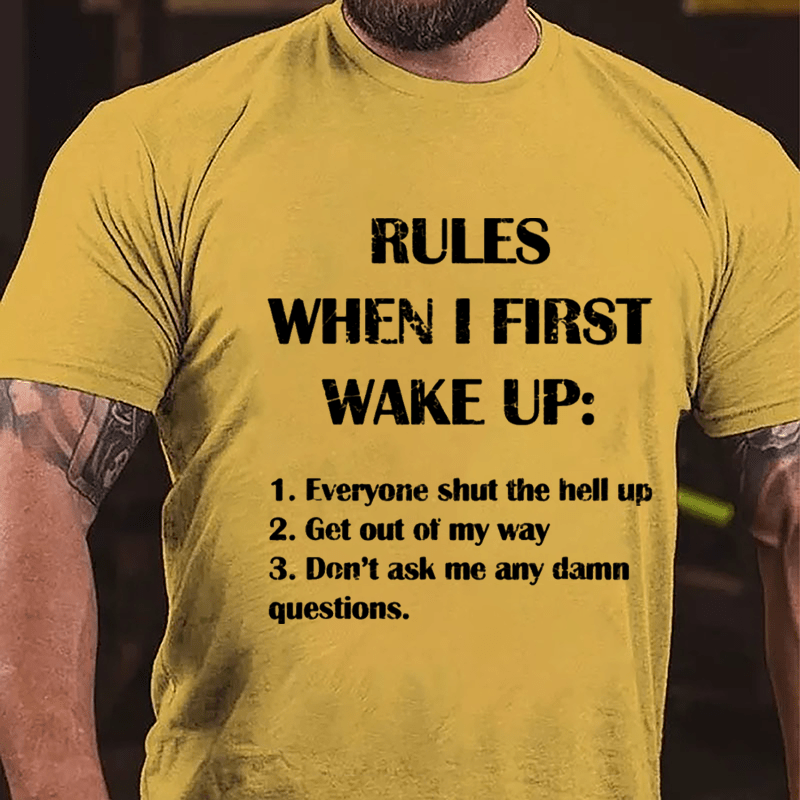 Rules When I First Wake Up Funny Saying Cotton T-shirt