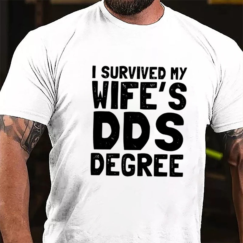 I Survived My Wife's DOS Degree Funny Cotton T-shirt