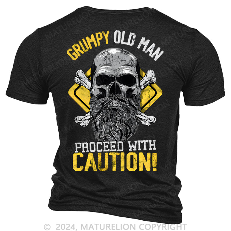 Maturelion Caution Grumpy Old Man T-shirt