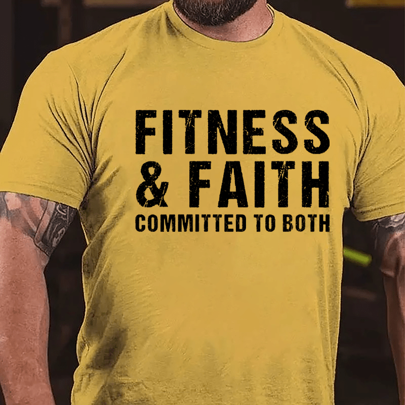 Fitness & Faith Committed To Both Cotton T-shirt