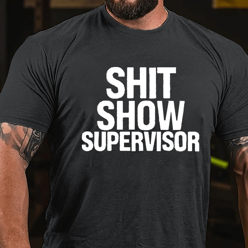 Sh*t Show Supervisor Men's Cotton T-shirt