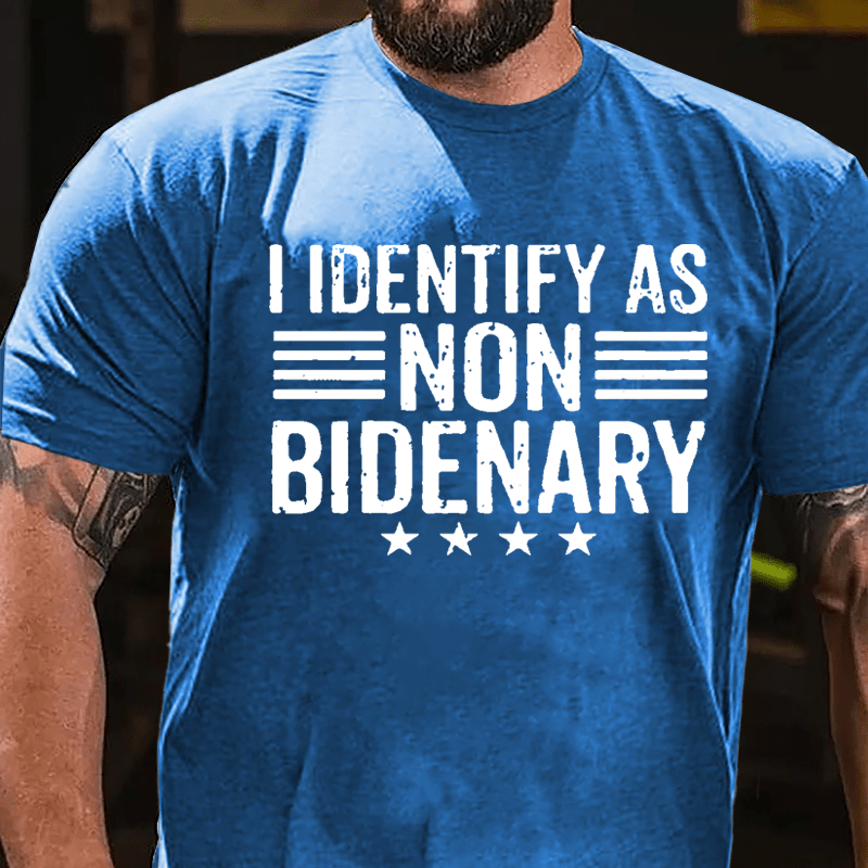 I Identify As Non Bidenary Cotton T-shirt