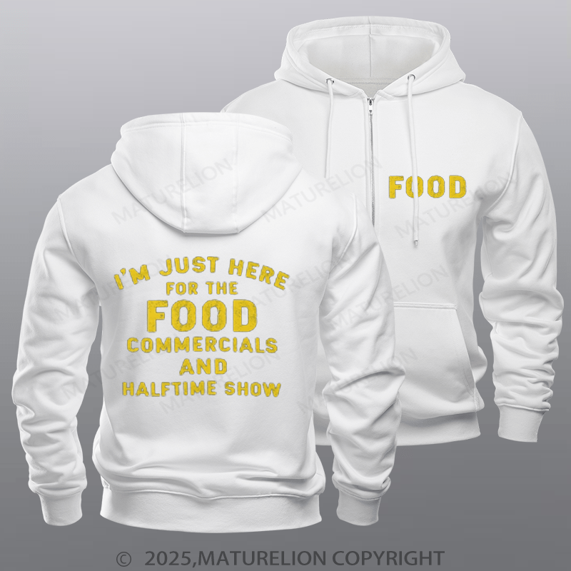 Maturelion Super Bowl Hoodie I'm Just Here For The Food Commercials Zipper Hoodie