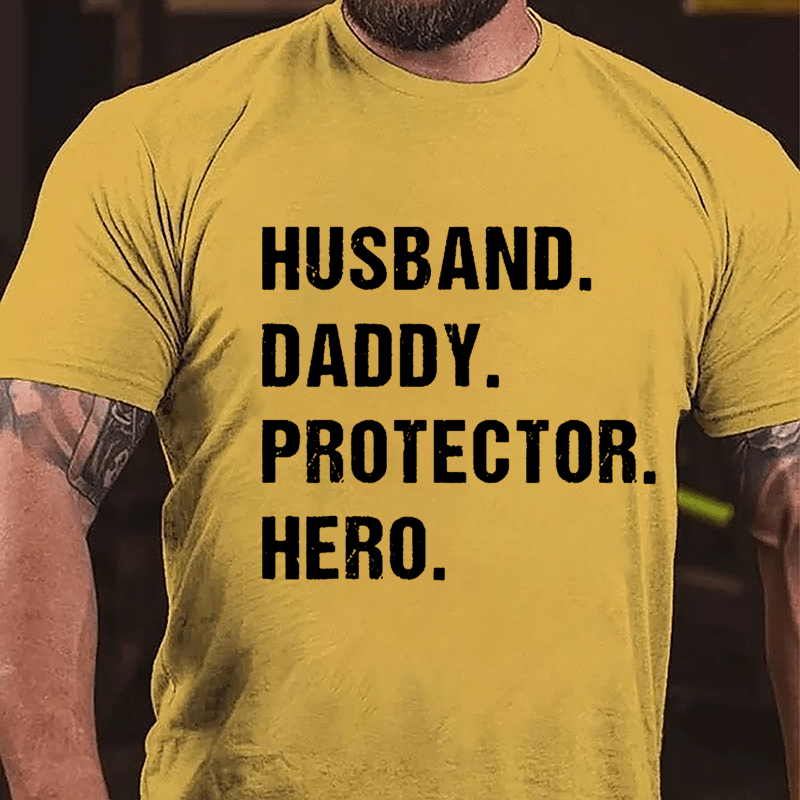 Husband Daddy Protector Hero Cotton T-shirt