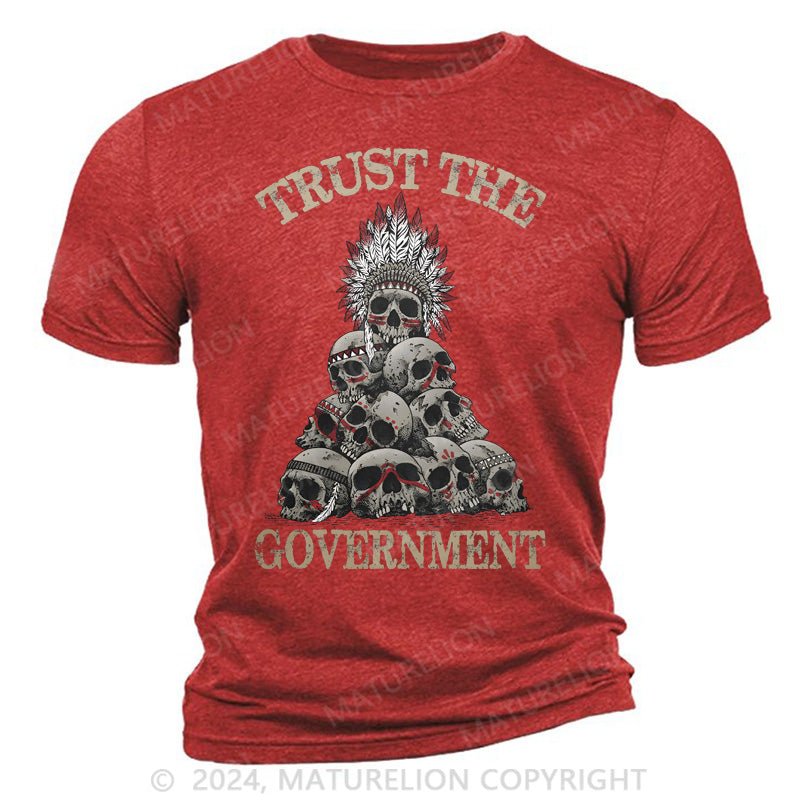 Maturelion Trust The Government Cotton T-Shirt