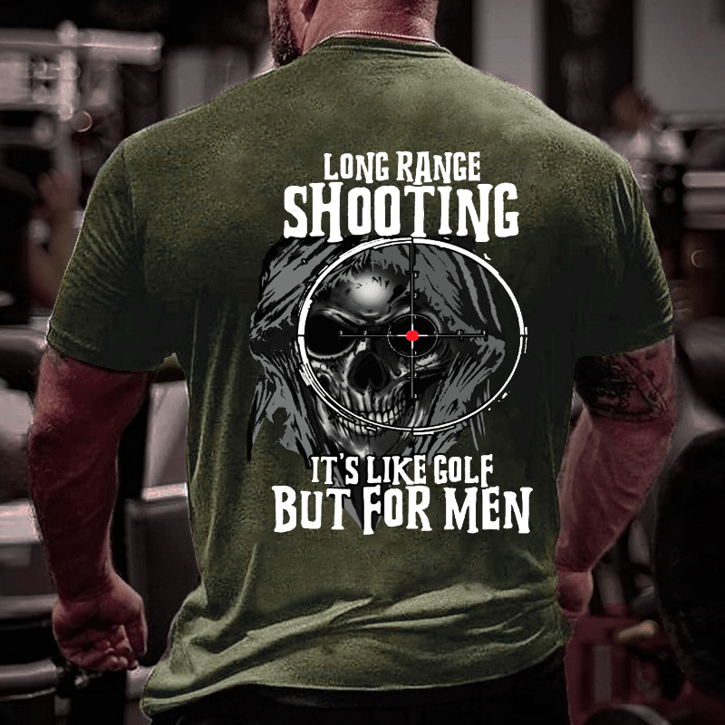 Long Range Shooting It's Like Golf But For Men Cotton T-shirt