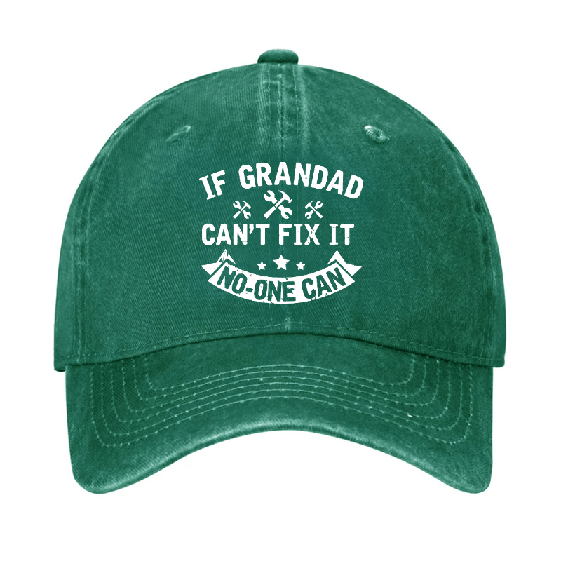 If Grandad Cant Fix It No One Can Cap