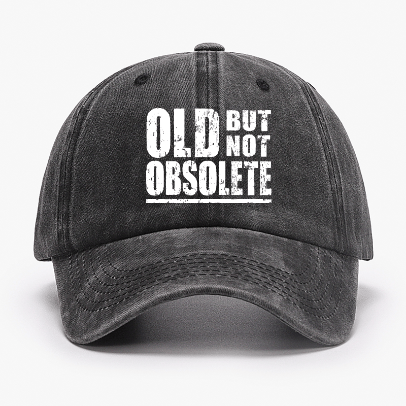 Old But Not Obsolete Cap