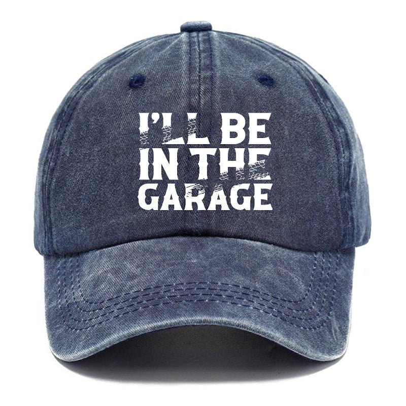 I'll Be In The Garage PrintMen's Caps