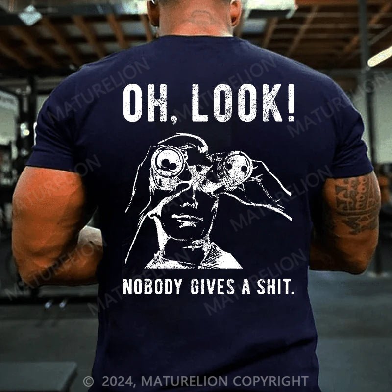 Maturelion OH LOOK! Nobody Gives A Shit Cotton T-shirt