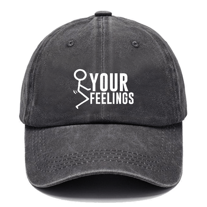 Fuck Your Feelings Cap